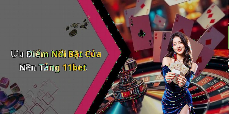 11bet-kham-pha-the-gioi-giai-tri-truc-tuyen-dinh-cao-122