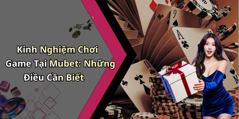 mubet-kham-pha-the-gioi-giai-tri-truc-tuyen-dinh-cao-124