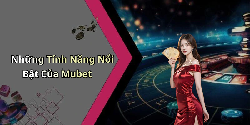 mubet-kham-pha-the-gioi-giai-tri-truc-tuyen-day-hap-dan-130