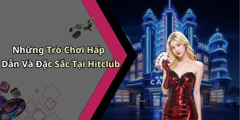 hitclub-kham-pha-the-gioi-giai-tri-truc-tuyen-day-hap-dan-167