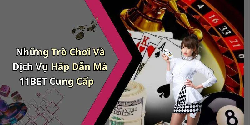 11bet-kham-pha-the-gioi-giai-tri-truc-tuyen-dinh-cao-nhat-173