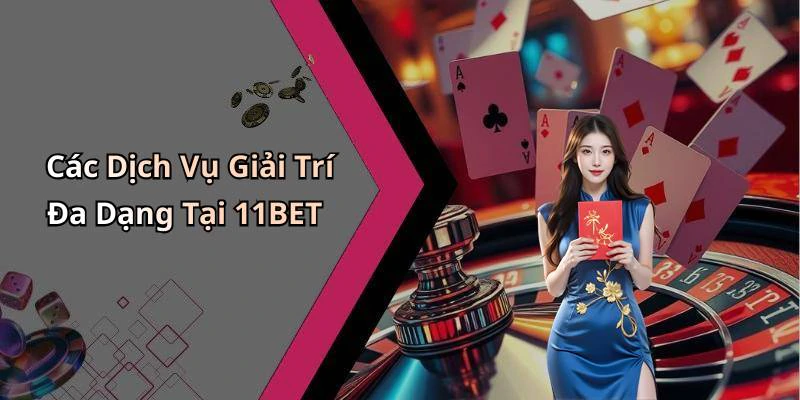 11bet-kham-pha-the-gioi-giai-tri-truc-tuyen-dinh-cao-177