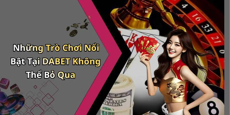 dabet-kham-pha-the-gioi-giai-tri-truc-tuyen-day-hap-dan-201