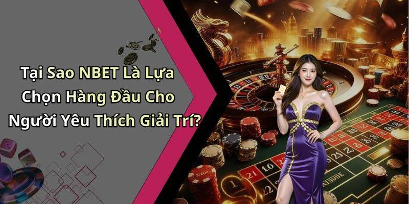 nbet-kham-pha-the-gioi-giai-tri-truc-tuyen-day-hap-dan-210