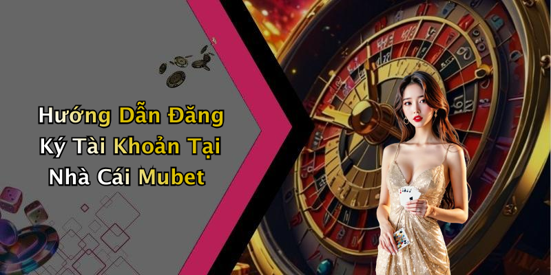 nha-cai-mubet-kham-pha-the-gioi-giai-tri-truc-tuyen-dinh-cao-70